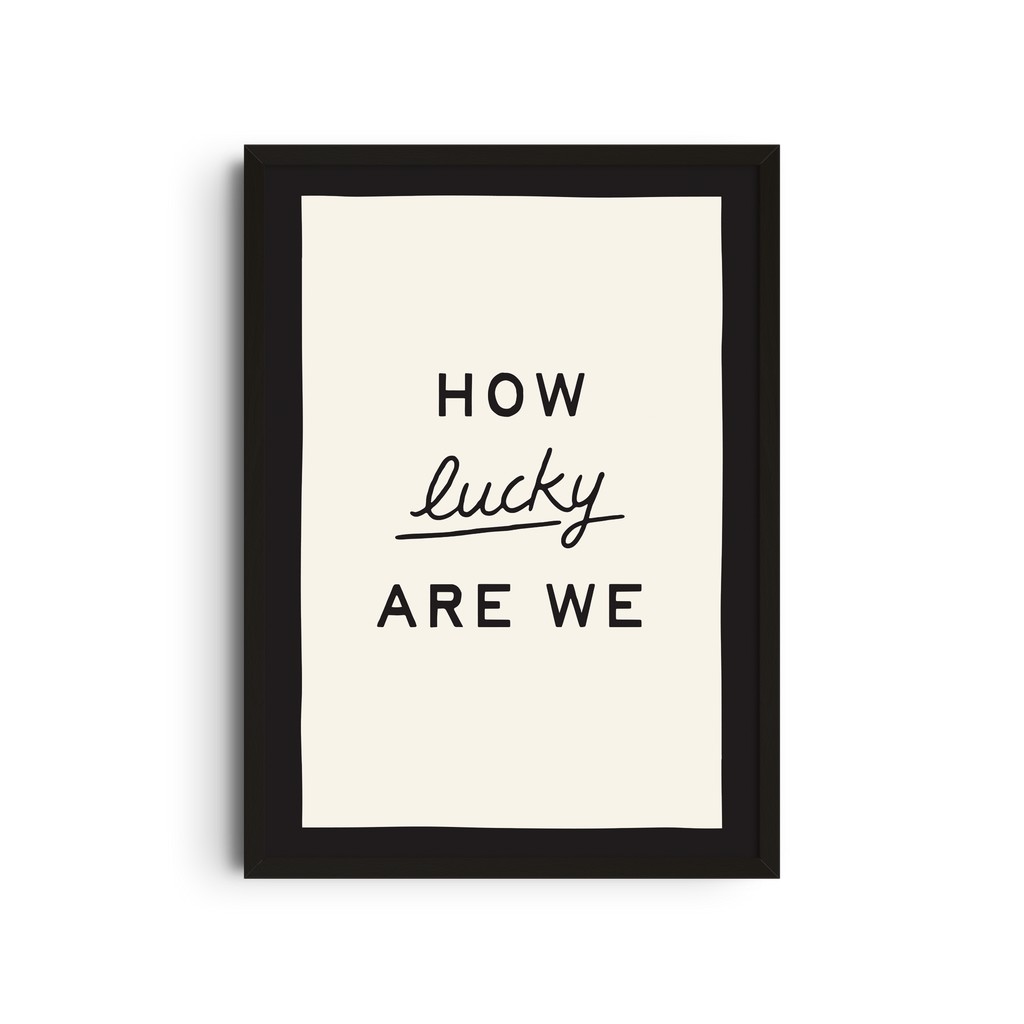 How Lucky Are We